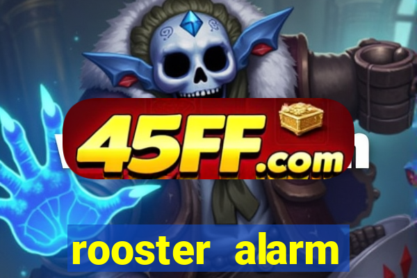 rooster alarm motorola download